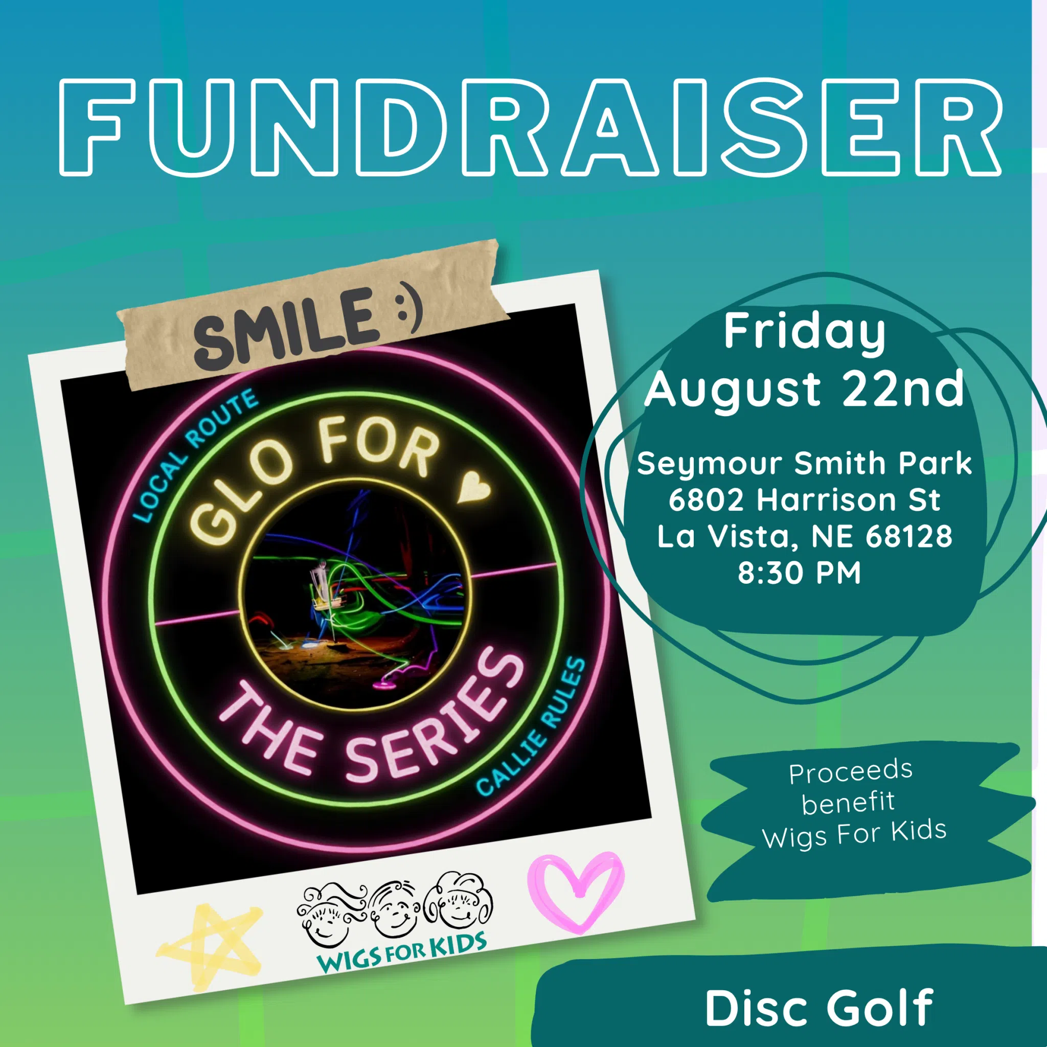 A promotional graphic for the Glo For Heart Disc Golf Fundraiser on Friday, August 22nd at Seymour Smith Park, 6802 Harrison St, La Vista, NE 68128 8:30PM. Proceeds benefit Wigs For Kids.