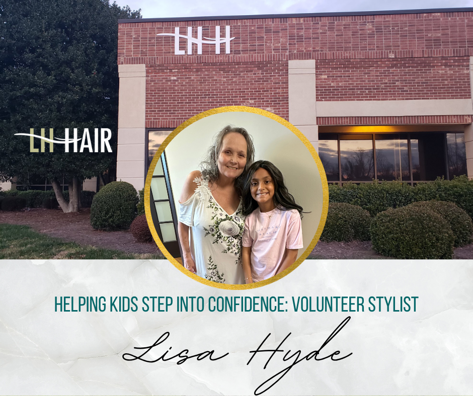 Promotional graphic for Wigs For Kids. A Photo of LH Hair studio is in the background. A circle frame in the center has a picture of Wigs For Kids volunteer stylist Lisa Hyde standing with a hairpiece recipient names Liana. Lisa has gray hair and Liana has black hair. Both are smiling. Below the pair, text reads 