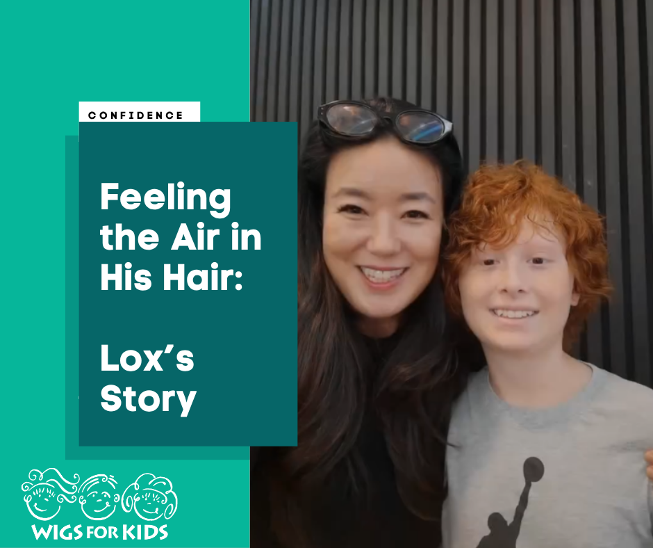 Promotional graphic for Wigs For Kids shows Wigs For Kids recipient Lox smiling wearing his red hairpiece, next to his volunteer stylist Marian Park. The title reads: Feeling the Air in His Hair: Lox's Story